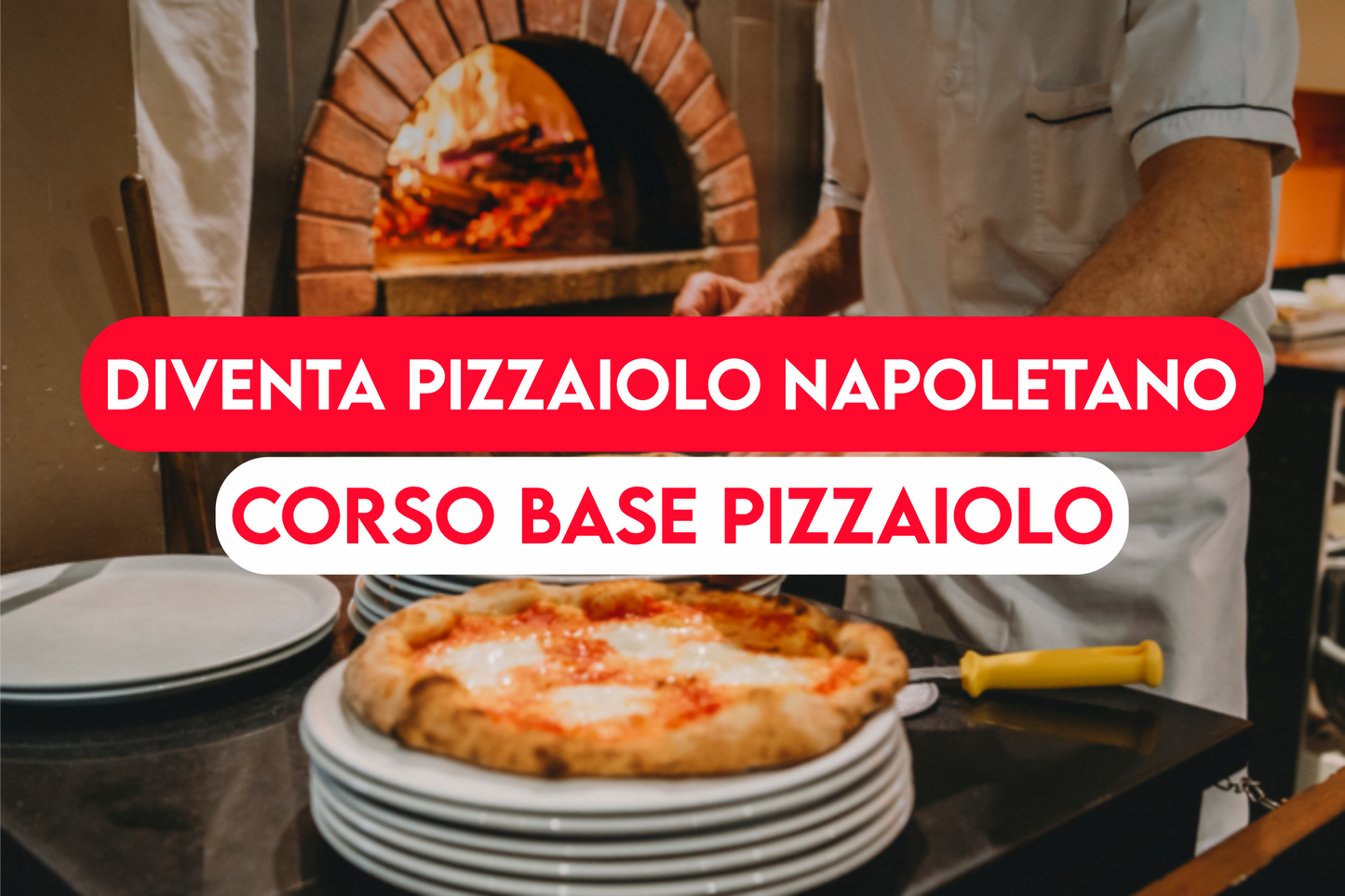 Diventa Pizzaiolo Napoletano